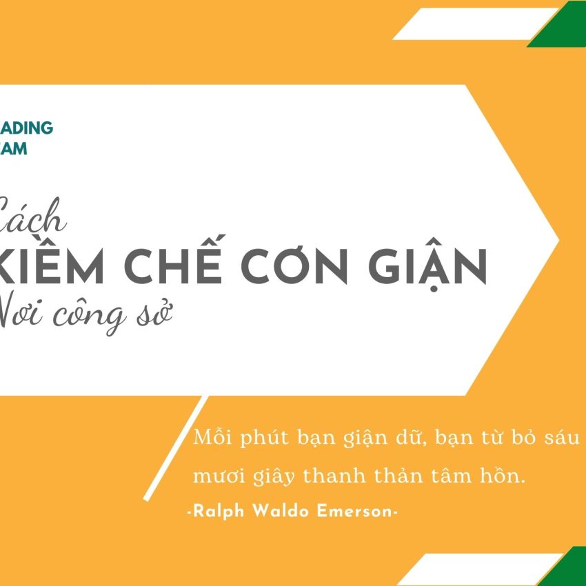 Làm Sao Để Kiểm Soát Sự Tức Giận Tại Nơi Làm Việc?